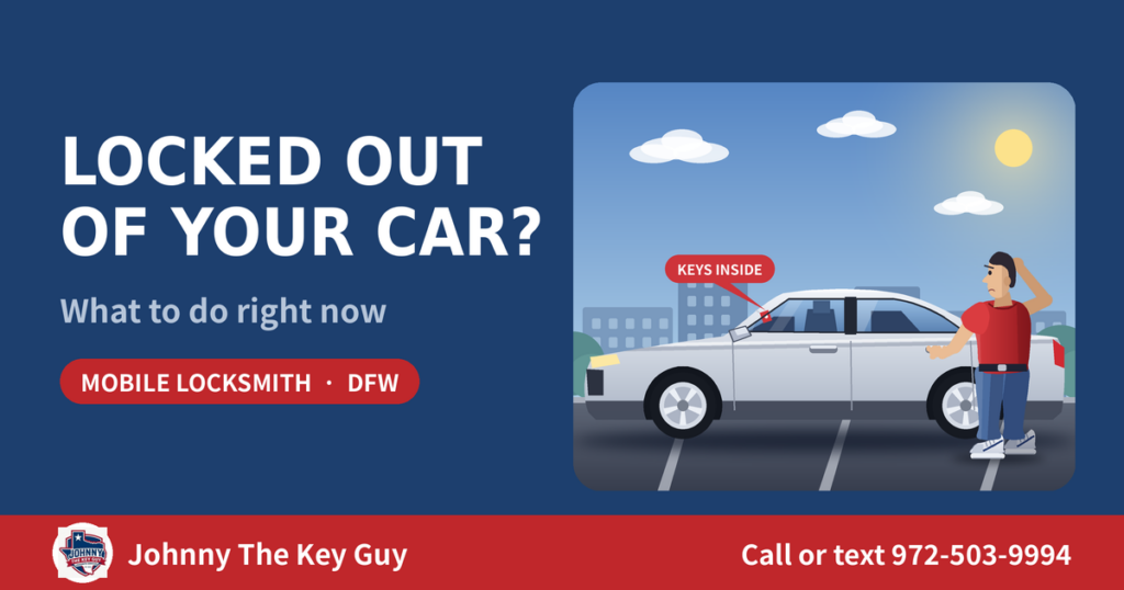 Locked Out of Your Car in DFW? What to Do Right Now